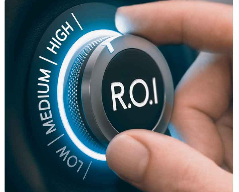 ROI - Maximize Your Investment