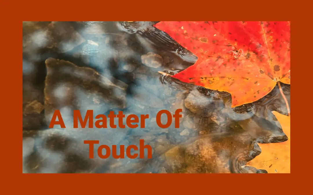 A Matter Of Touch.